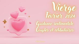 Vierge ♍️ Sentimental 💓 Février 2024 💖 Un rapprochement fort un lien évident 😍💖💓 [upl. by Gasparo186]