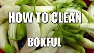 HOW TO CLEAN BOKFUL BEFORE FRY [upl. by Mikes729]