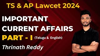 Part 1  Important Current Affairs for TS amp AP Lawcet 2024  Thrinath Reddy  Lawcet Adda [upl. by Aaronson]