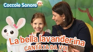 La Bella Lavanderina  Cantata dalle famiglie italiane  Canzoni per bambini di Coccole Sonore [upl. by Nnyleimaj630]