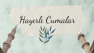 CUMA MESAJLARI RESİMLİ İLAHİLİ VİDEOLARI 2024 HAYIRLI CUMALAR OZAN BİRGÜL İLAHİ FON MÜZİĞİ [upl. by Yenahpets]