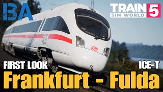 TRAIN SIM WORLD 5 FIRST LOOK  Kinzigtalbahn Frankfurt Fulda amp DB BR 411 ICET [upl. by Krauss]