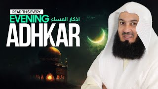 Evening Adhkar Remembrance  Read along with Mufti Menk [upl. by Bose]