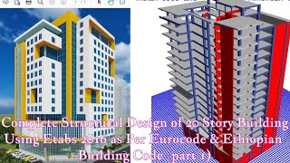 Complete Structural Design of 20 Story Building using Etabs in Eurocode amp Ethiopian Code part 1 [upl. by Carmencita]