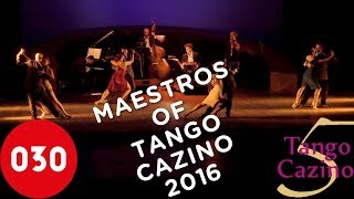 The Maestros of Tango Cazino Festival 2016 – La tupungatina [upl. by Vevine]