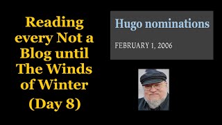 Day 8 Reading every Not a Blog until Winds of Winter [upl. by Wain]