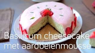 Basilicum cheesecake met aardbeienmousse [upl. by Eelyrag]