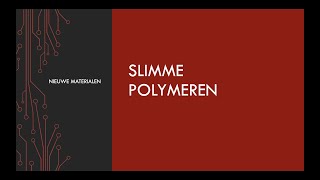 Slimme Polymeren [upl. by Gwenore281]