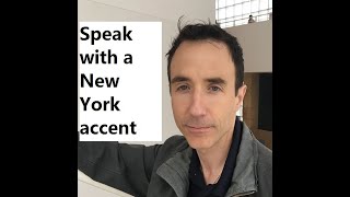 Speak with a New York Accent [upl. by Nirda]