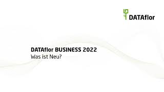 DATAflor BUSINESS 2022  Was ist neu  Zusammengefasst [upl. by Attehcram948]