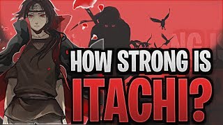 How Powerful Was Itachi Uchiha [upl. by Yasibit]