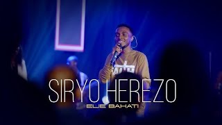 ELIE BAHATI  SIRYO HEREZO video lyrics ElieBahatiMusic [upl. by Assil270]