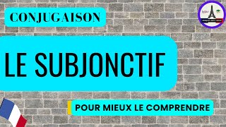 Le Subjonctif en Langue Française 💙 – Emplois et Valeurs pour une Conjugaison Précise [upl. by Lenna109]