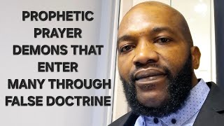 PROPHETIC PRAYER SPIRITS OF FALSE DOCTRINE DECEPTION CONFUSION INFLUENCED BY TJESE DEMONS [upl. by Elijah846]