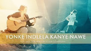 Christian Music  quotYonke Indlela Kanye Nawequot  Music Video Zulu Subtitles [upl. by Koppel]