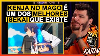 KENJA NO MAGO É UM DOS MELHORES ISEKAIS QUE EXISTE   KATON Podcast [upl. by Guillemette]