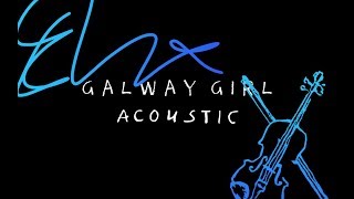 Ed Sheeran  Galway Girl Acoustic [upl. by Vihs445]