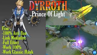 SCRIPT SKIN DYRROTH PRINCE OF LIGHT  FULL EFFECT  MOBILE LEGENDS [upl. by Tnahs]