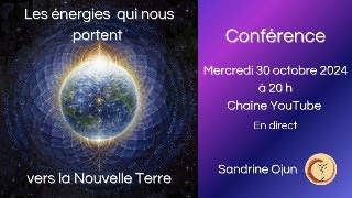 Conférence  Les énergies qui nous portent vers la Nouvelle Terre [upl. by Rahr]