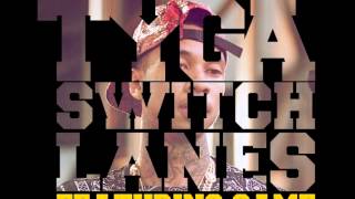 Tyga  Switch Lanes FAST [upl. by Luciana]