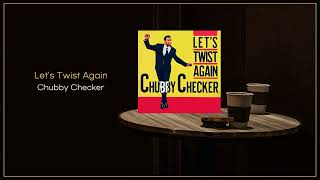 Chubby Checker  Lets Twist Again  FLAC File [upl. by Willow802]