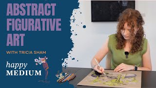 Abstract Figurative Art with Tricia Sham  Happy Medium S2 E2 [upl. by Itram]