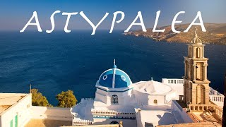 Astypalea Greece  2022  Video Guide [upl. by Marge]