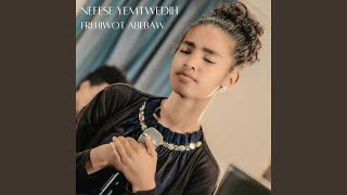 Nefese Yemtwedih [upl. by Sadoff]