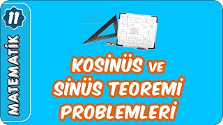 Kosinüs ve Sinüs Teoremi Problemleri  11 Sınıf Matematik [upl. by Corbin967]