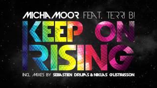 Micha Moor feat Terri B  Keep On Rising Niklas Gustavsson Remix [upl. by Kort423]