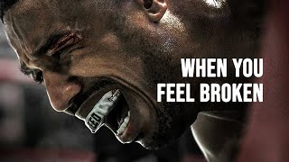 WHEN YOU FEEL BROKEN  Motivational Speech [upl. by Gunilla]