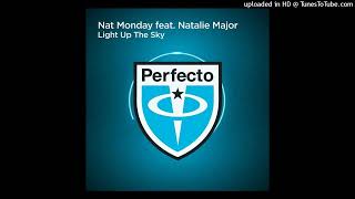 Nat Monday feat Natalie Major  Light Up The Sky Extended Mix [upl. by Barbie]