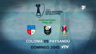 Final Ida  Colonia vs Paysandu  Fase Nacional [upl. by Nelyak]