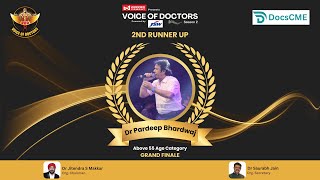 Dr Pradeep Bhardwaj  Above 55 yrs Age Category  Grand Finalists performance Voice of Doctors 2 [upl. by Aleksandr105]