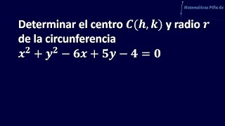 Calcular el centro chk y radio r de la circunferencia x2y26x5y40 [upl. by Ocirnor]