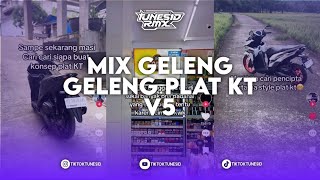 DJ GELENG GELENG PLAT KT MIX V5 X DJ AKU DIMATAMU BREAKBEAT KING PLAT KT MIXTAPE OVERPOWER IJULRMX [upl. by Oates890]