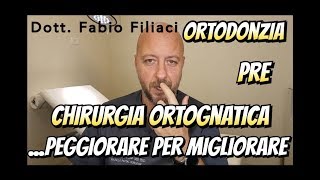 Ortodonzia in chirurgia ortognatica peggiorare per migliorare [upl. by Atteynad]