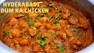 Dum ka Chicken Recipe  Dum ka Murgh  Hyderabadi Dum ka Chicken  Very old Athentic Dum ka Murgh [upl. by Marge]