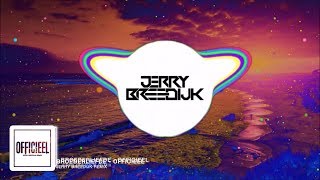 Broederliefde  Officieel Jerry Breedijk Remix Short Edit [upl. by Marutani]