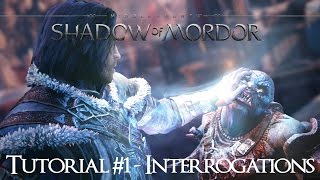 Shadow of Mordor  Tutorial 1 Interrogations [upl. by Nicodemus]