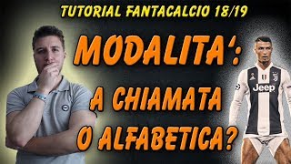 ASTA FANTACALCIO 1819  MODALITA A CHIAMATA vs ORDINE ALFABETICO [upl. by Nimesay]