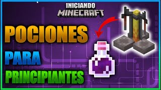 COMO EMPEZAR A HACER POCIONES PARA PRINCIPIANTES  INICIANDO MINECRAFT Ep 72 [upl. by Woll]