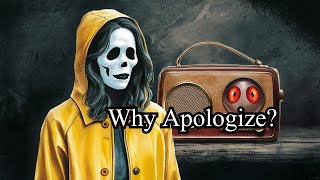 creepypasta radio season 2 episode 2 Why should i apologize [upl. by Gulgee]