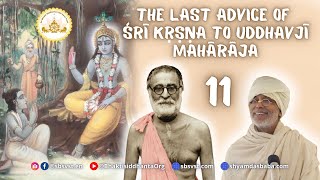 SBen241027 The last teachings of Bhagavan Śrī Kṛṣṇa to Uddhavjī Mahārāja 11 [upl. by Derayne]