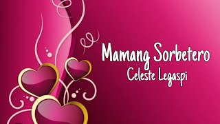 Mamang Sorbetero  Celeste Legaspi lyrics [upl. by Ztnarf467]