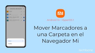 Mover Marcadores a una Carpeta en el Navegador Mi  Xiaomi Android 14  HyperOS 1 [upl. by Anom]