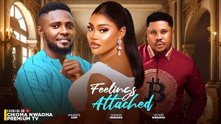 FEELINGS ATTACHED  CHIOMA NWAOHA MAURICE SAM VICTOR NWAOHA 2024 LATEST NOLLYWOOD Full movie [upl. by Godfry]