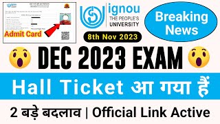 Breaking News DEC 2023 Exam Hall Ticket Released  IGNOU Hall Ticket December 2023  Admit Card [upl. by Ynaoj]