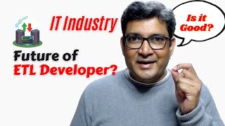 What is the future of ETL Developer [upl. by Slemmer]