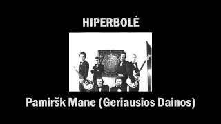 Hiperbolė  Pamirsk mane 1991 geriausios dainos LP [upl. by Vernita]